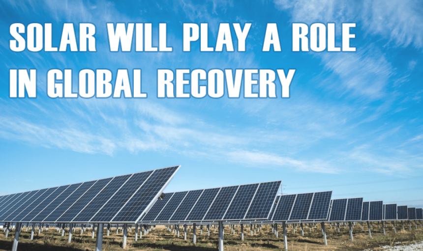 Solar will Play a Role in Global Recovery